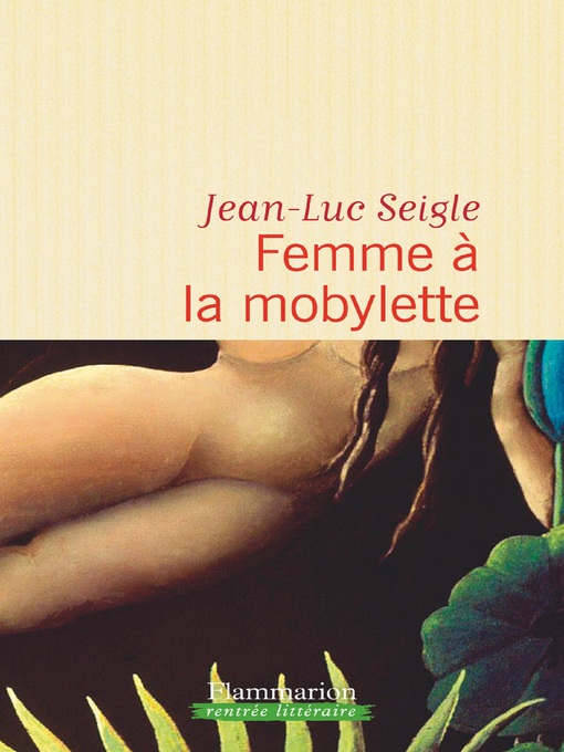 Title details for Femme à la mobylette by Jean-Luc Seigle - Wait list